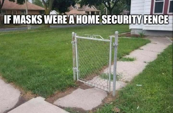 If masks were home security